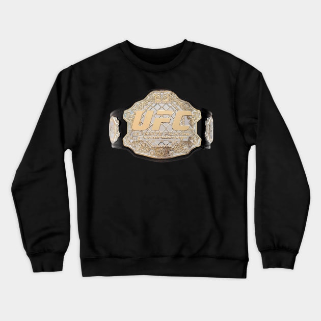 UFC Classic Belt Crewneck Sweatshirt by FightIsRight